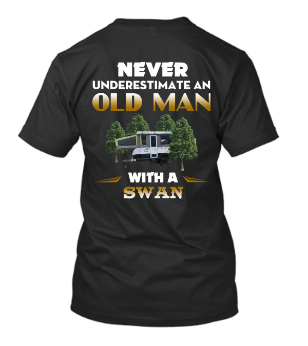 Never Underestimate An Old Man With A Jayco Swan T-Shirt