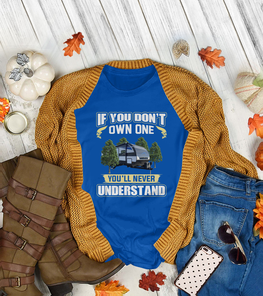 If You Don't Own One You'll Never Understand Heartland Prowler Camper Forest Scene T-Shirt