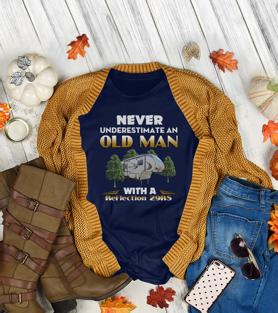 NEVER UNDERESTIMATE AN OLD MAN WITH A Reflection 29RS T-Shirt