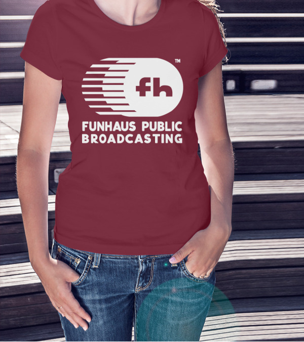 Funhaus Public Broadcasting Logo Design Fh T-Shirt