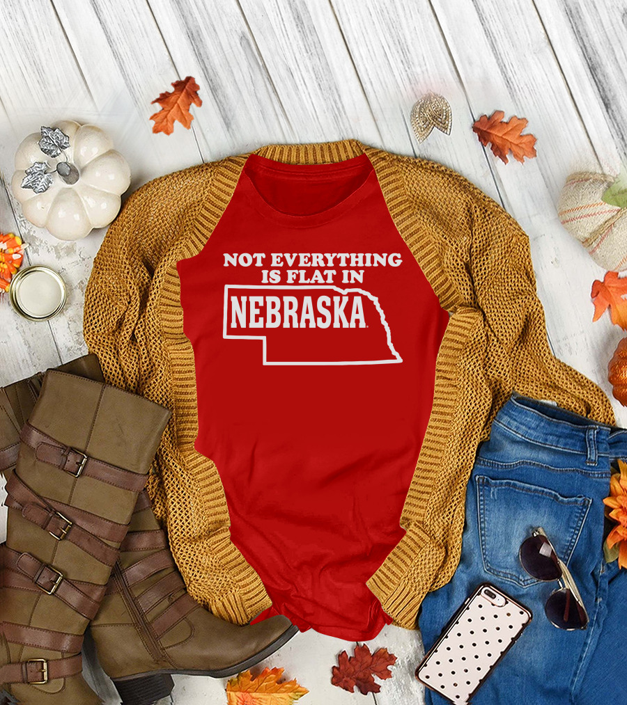 Deb Loves Deplorables Not Everything Is Flat In Nebraska Map T-Shirt