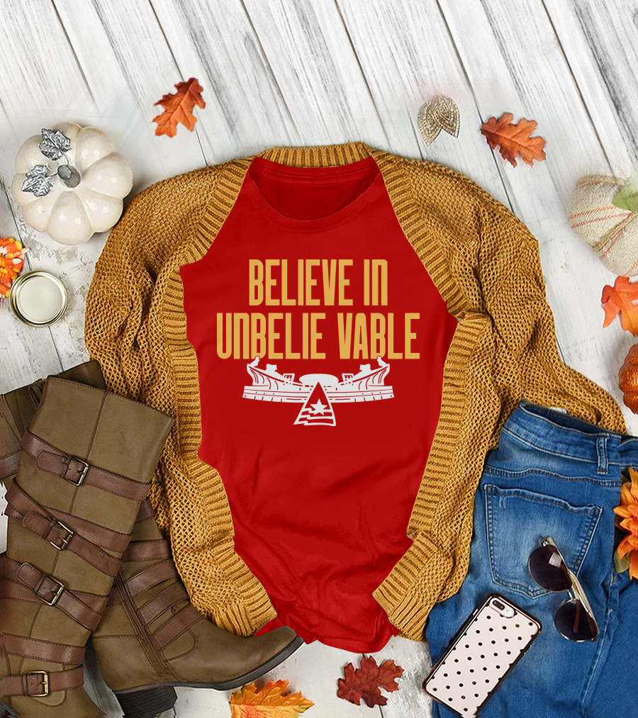Chiefsaholic Believe In Unbelievable Stadium T-Shirt