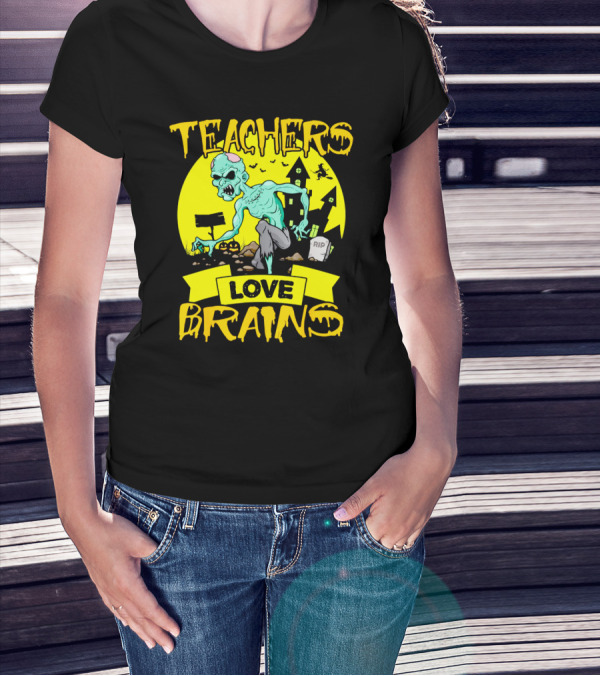 Teachers Love Brains Zombie Halloween Theme With Haunted Houses And Graveyard Background T-Shirt