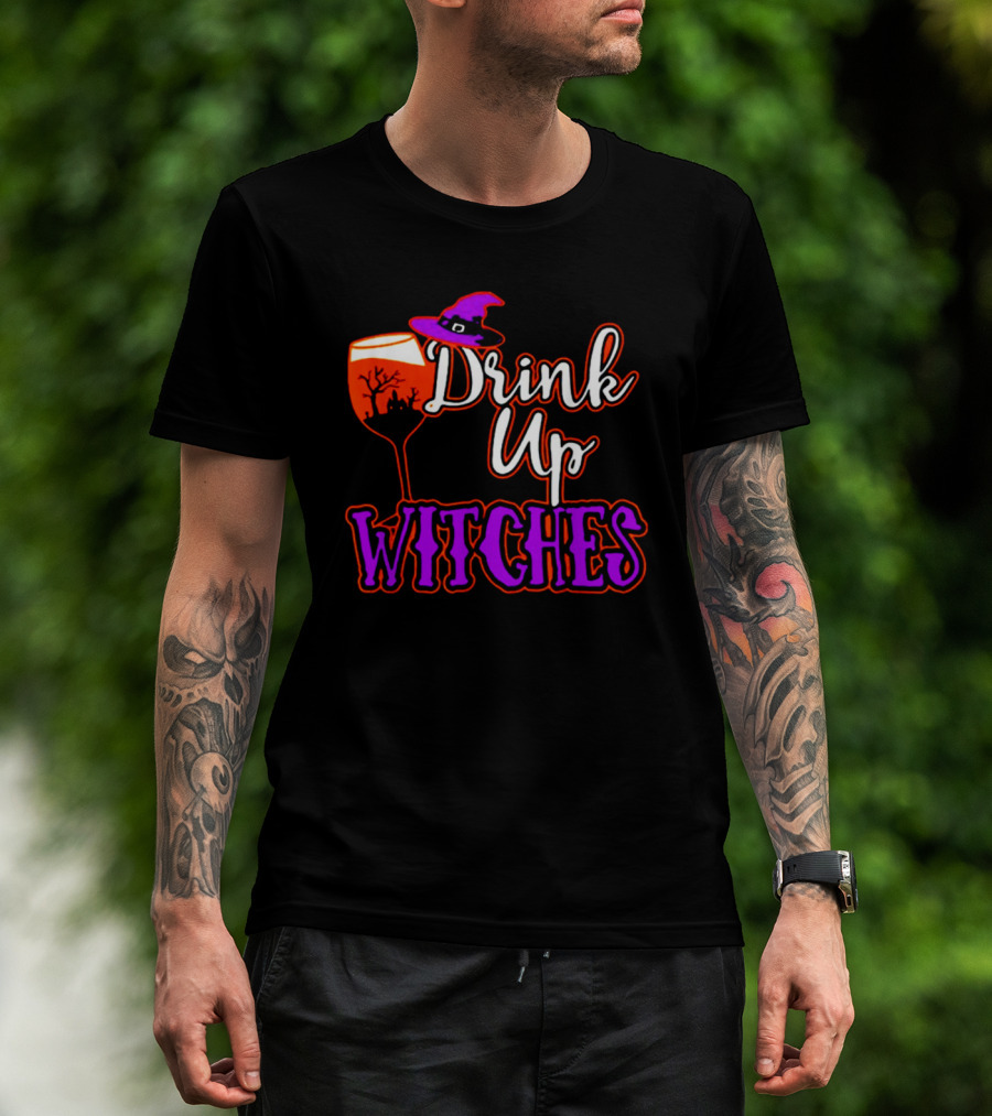 Drink Up Witches Halloween Wine Glass Witch Hat And Haunted Tree T-Shirt