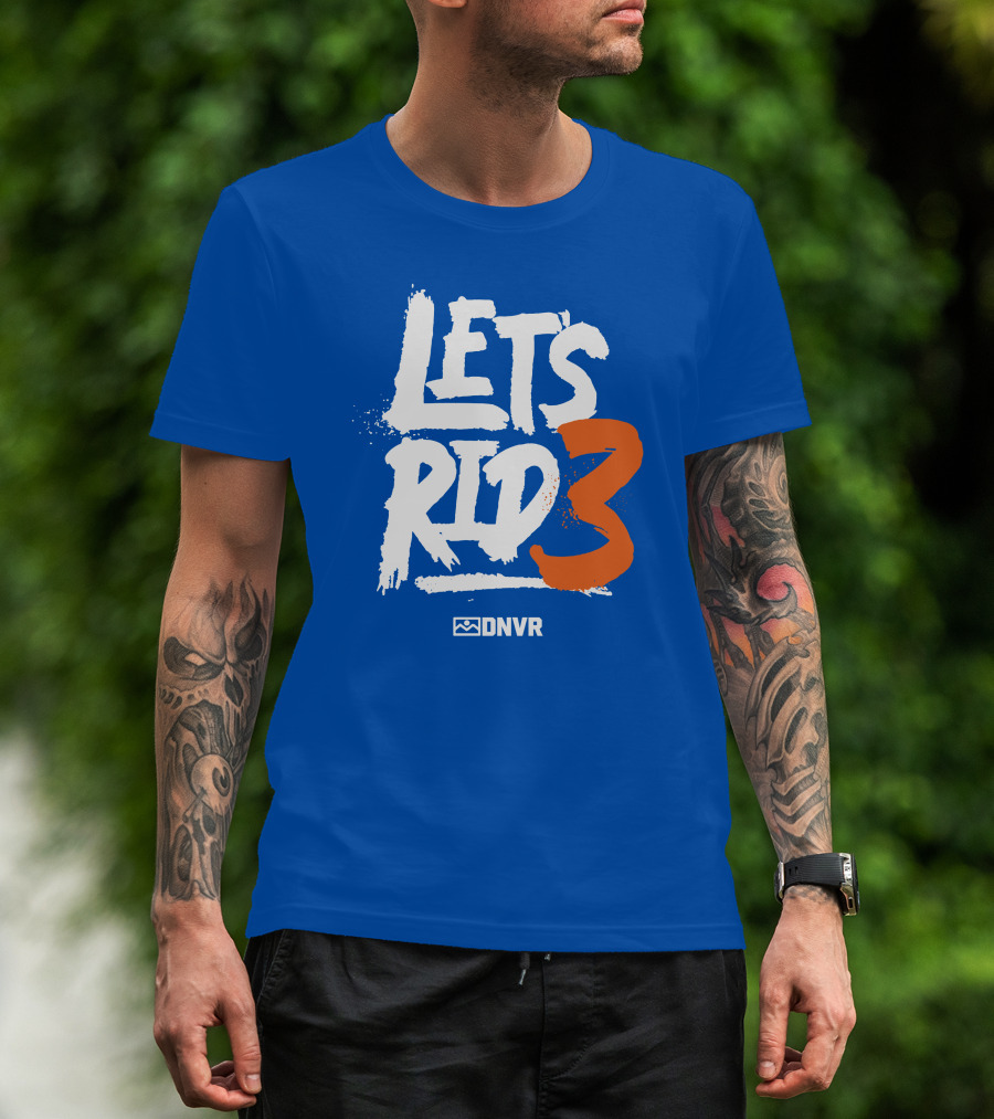 LET'S RID3 DNVR T-Shirt