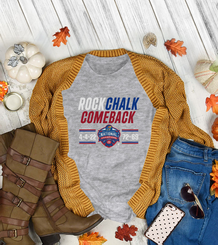 ROCK CHALK COMEBACK NATIONAL CHAMPIONS 4-4-22 72-69 T-Shirt