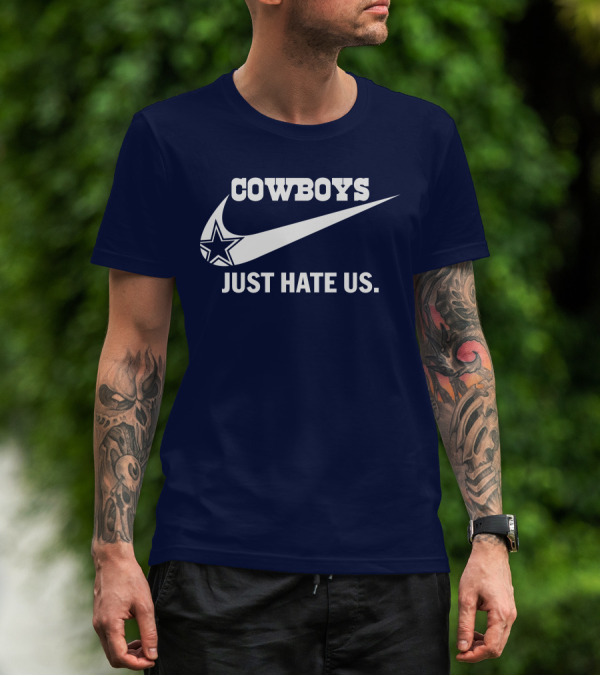 Cowboys Just Hate Us NFL Parody With Iconic Swoosh And Star T-Shirt