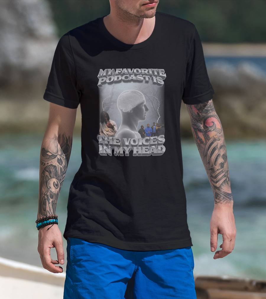My Favorite Podcast Is The Voices IN My Head Male Figure With Electrical Storm And Group Of People T-Shirt