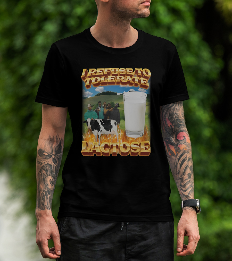 I Refuse To Tolerate Lactose Milk Glass Cow Fire Group Plains Background T-Shirt