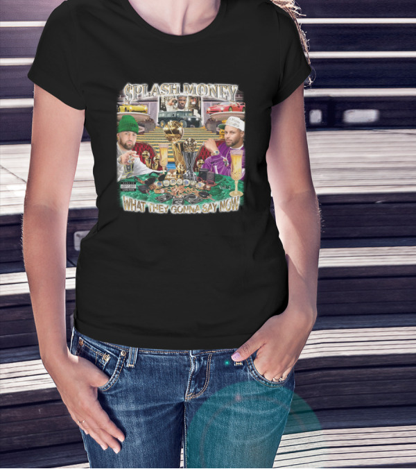 Splash Money Vol. 1 What They Gonna Say Now T-Shirt