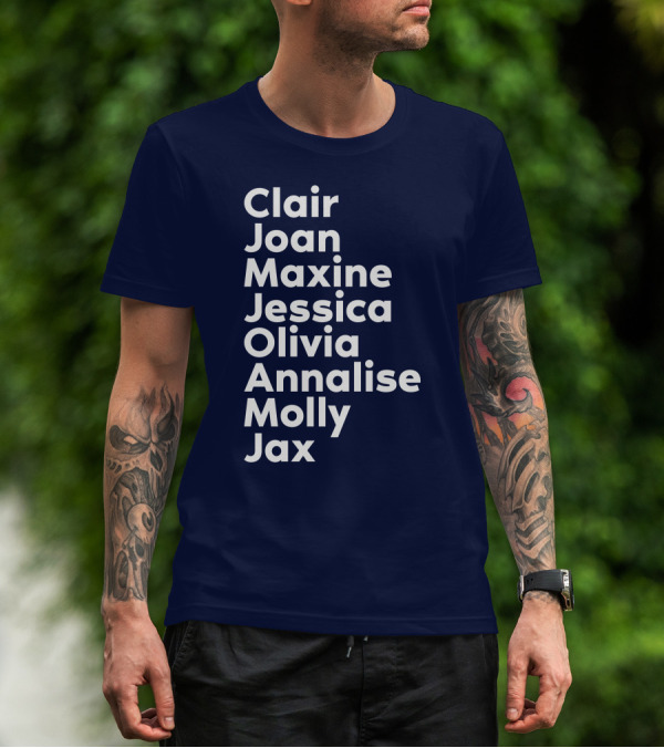Clair Joan Maxine Jessica Olivia Annalise Molly Jax List T-Shirt