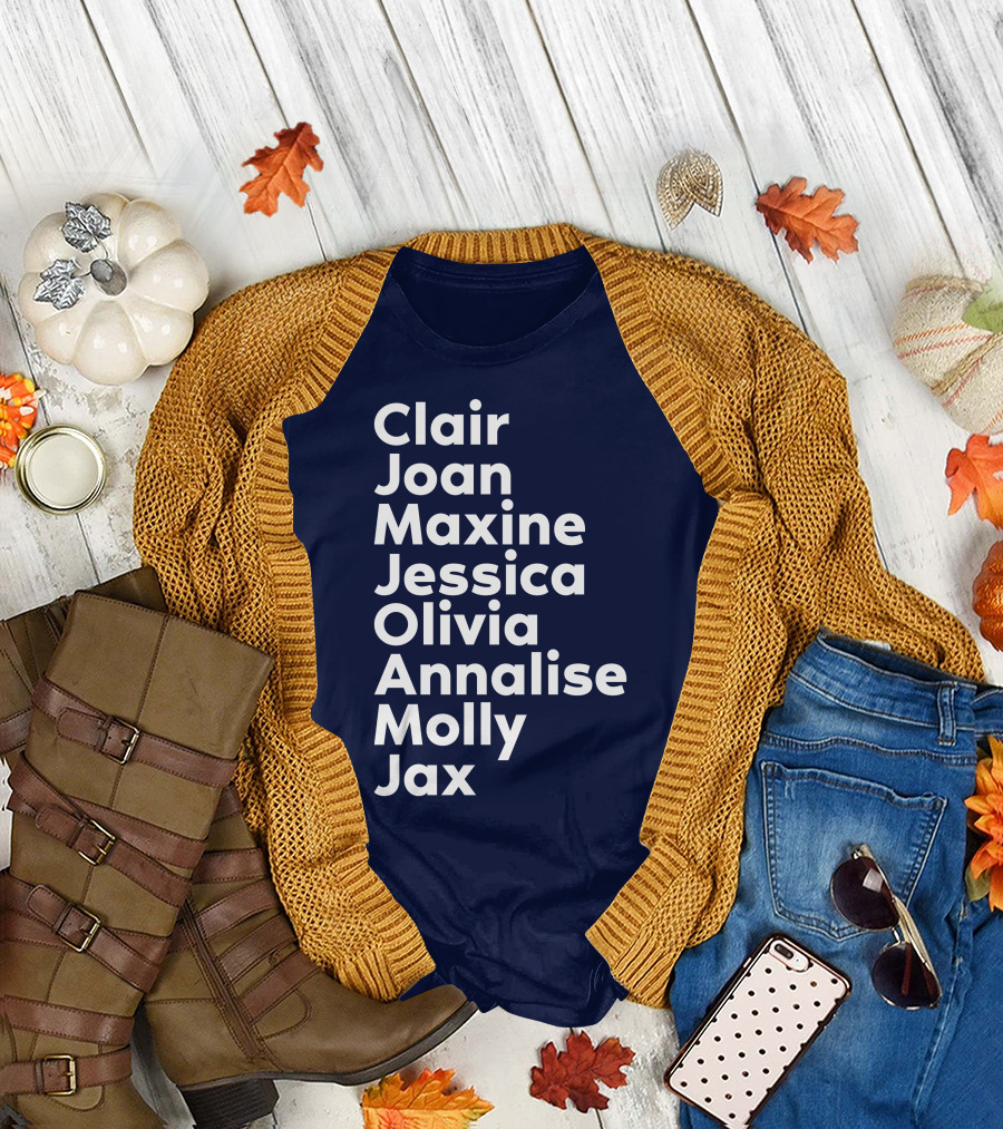 Clair Joan Maxine Jessica Olivia Annalise Molly Jax List T-Shirt