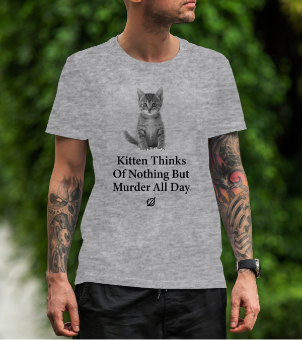 Kitten Thinks Of Nothing But Murder All Day The Onion T-Shirt