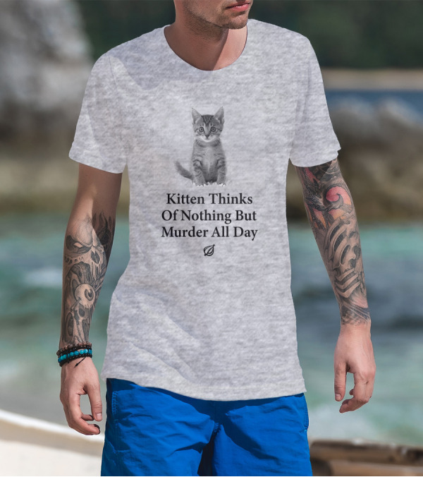 Kitten Thinks Of Nothing But Murder All Day The Onion T-Shirt