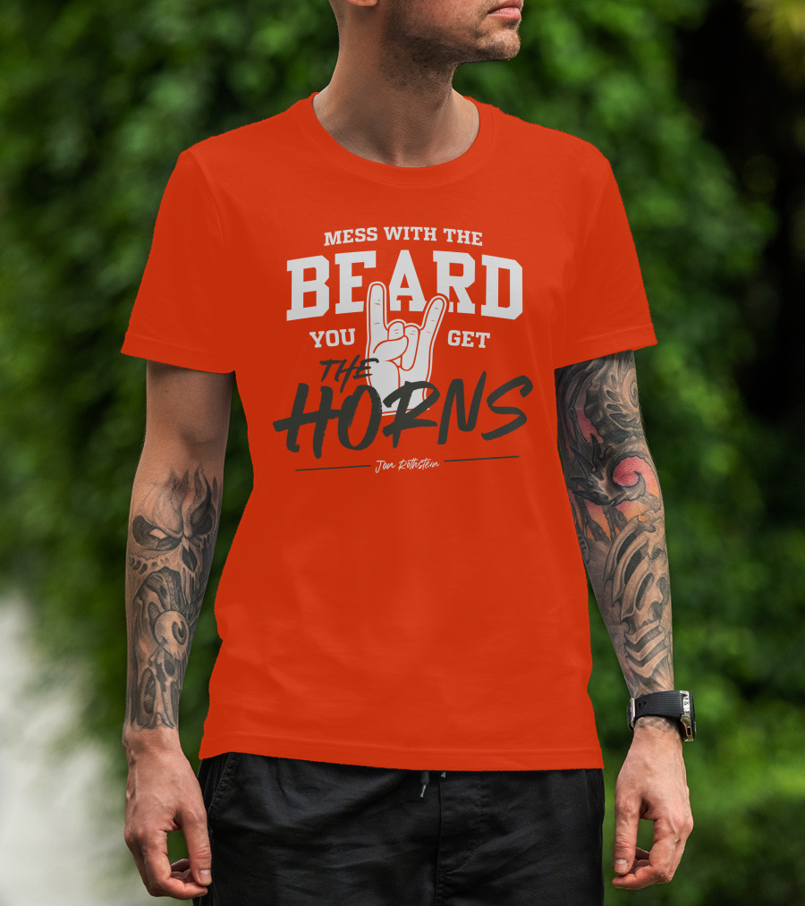 Mess With The Beard You Get The Horns Jon Rothstein T-Shirt