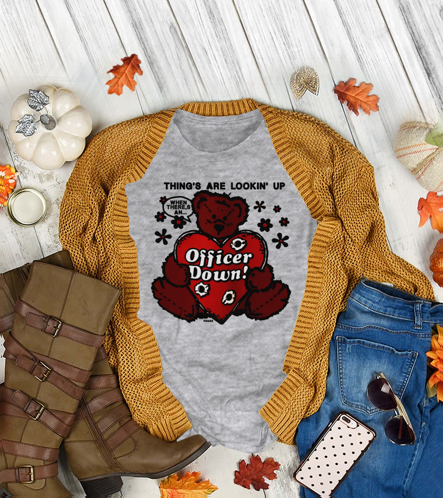 Thing's Are Lookin' Up When There's An Officer Down Heart Bear with Flowers T-Shirt