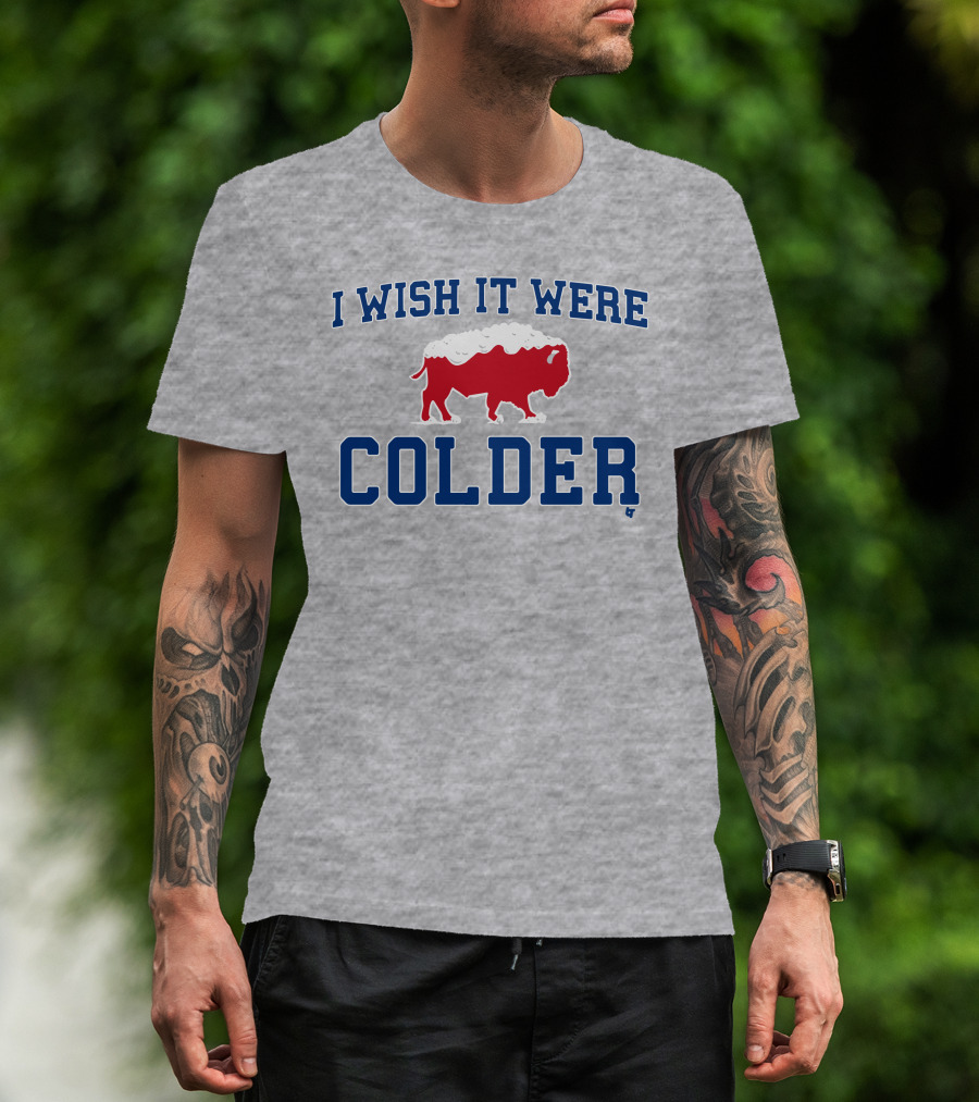 I Wish It Were Colder Buffalo Bills Snowy Bison T-Shirt