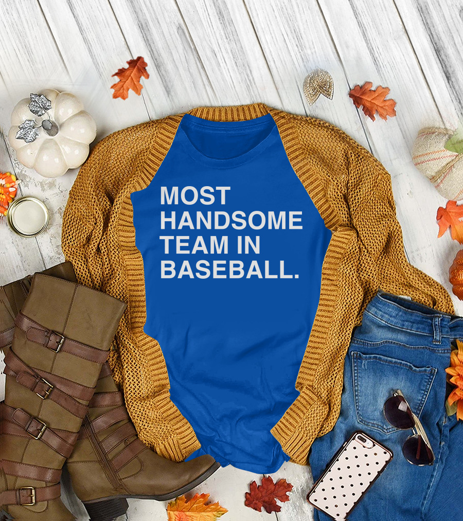Most Handsome Team In Baseball T-Shirt