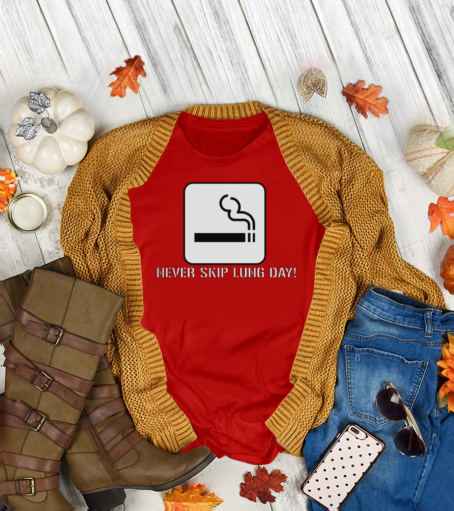 Never Skip Lung Day Smoking Symbol T-Shirt