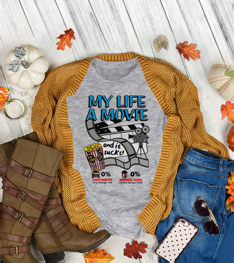 My Life A Movie And It Sucks 0% Tomatometer Audience Score Cinema Camera Popcorn T-Shirt