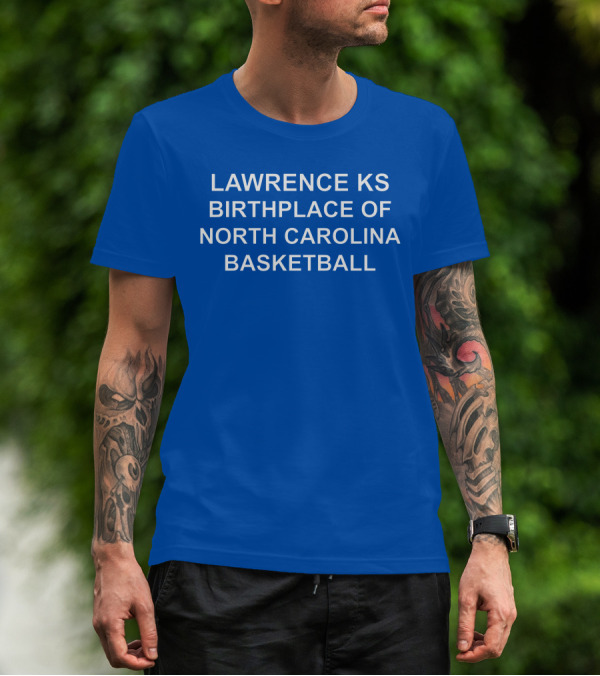LAWRENCE KS ORIGINS OF NORTH CAROLINA BASKETBALL LEGACY T-Shirt