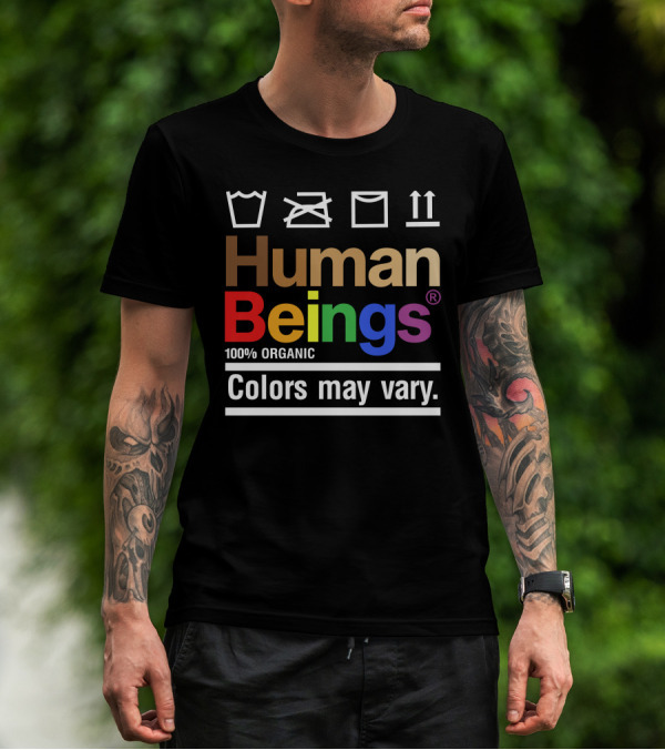Wicked Naughty Human Beings 100% Organic Colors May Vary T-Shirt