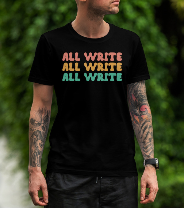 All Write All Write All Write Pastel Text Trio T-Shirt