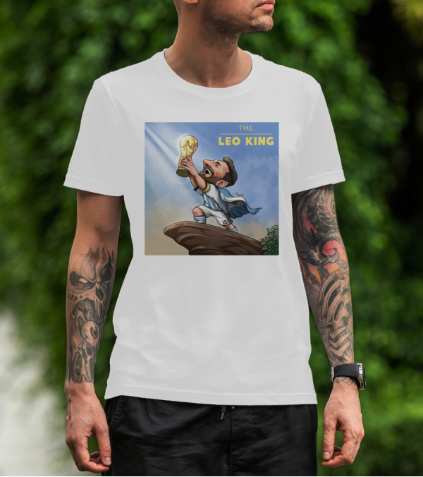 THE LEO KING Lionel Messi Proclaims Himself King Of The World T-Shirt