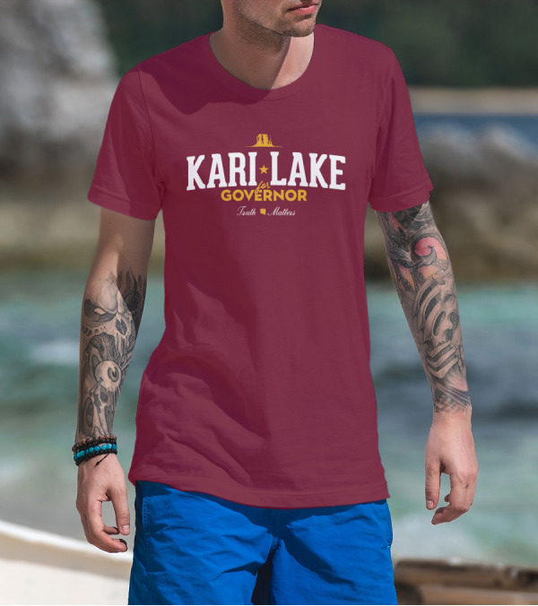 Kari Lake For Governor Truth Matters Matthew C Martinez Wearing T-Shirt