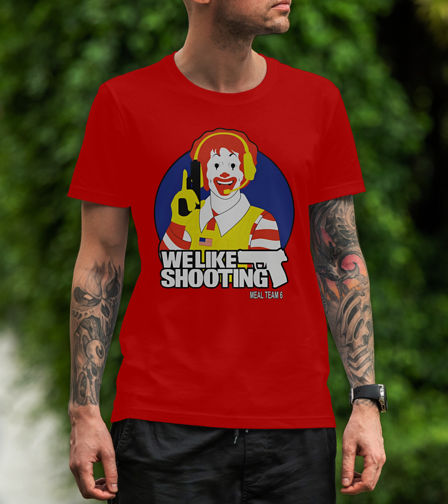 We Like Shooting Meal Team 6 Disturbing Visual T-Shirt