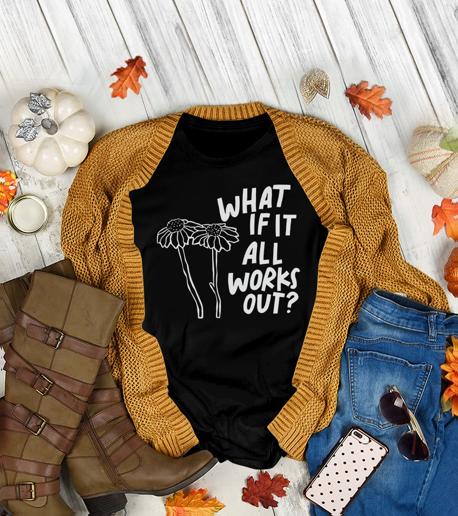 Jbstwocents What If It All Works Out Two Flowers T-Shirt