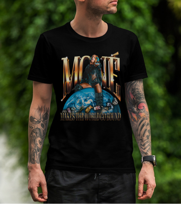Mone Mercedes Mone Makes The World Go Round T-Shirt