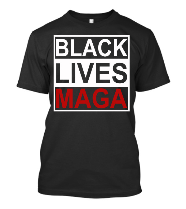 BLACK LIVES MAGA T-Shirt