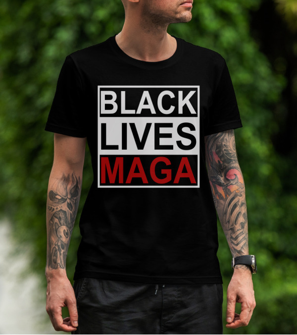 BLACK LIVES MAGA T-Shirt