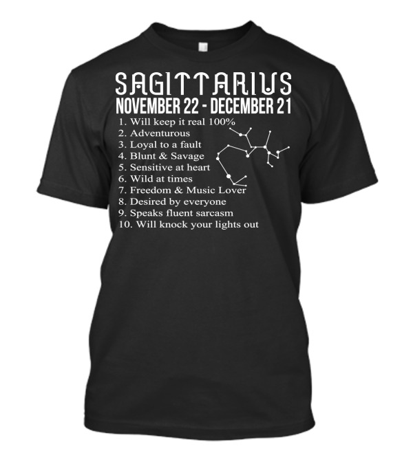 Sagittarius November 22 - December 21 Adventurous Blunt Sensitive Wild Freedom Sarcasm T-Shirt
