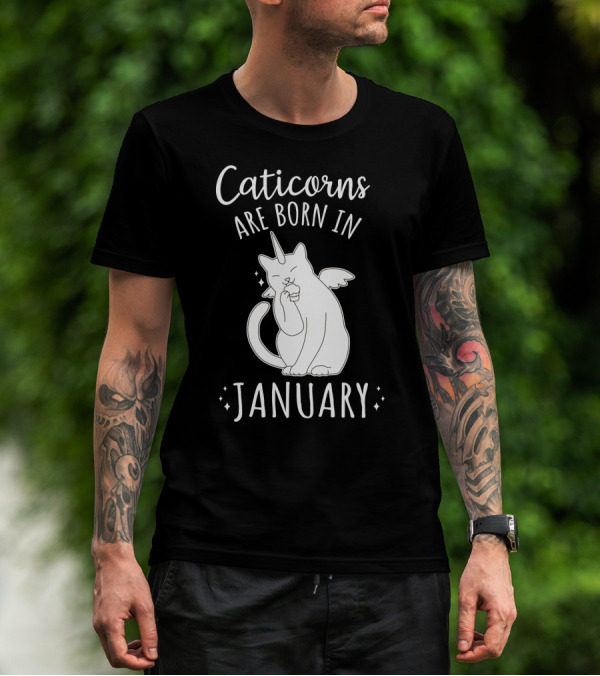 Caticorns Are Born In January Cat Unicorn Birthday January T-Shirt
