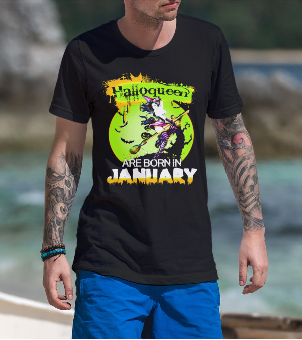 Halloqueen Witch Are Born In January Halloween Birthday T-Shirt