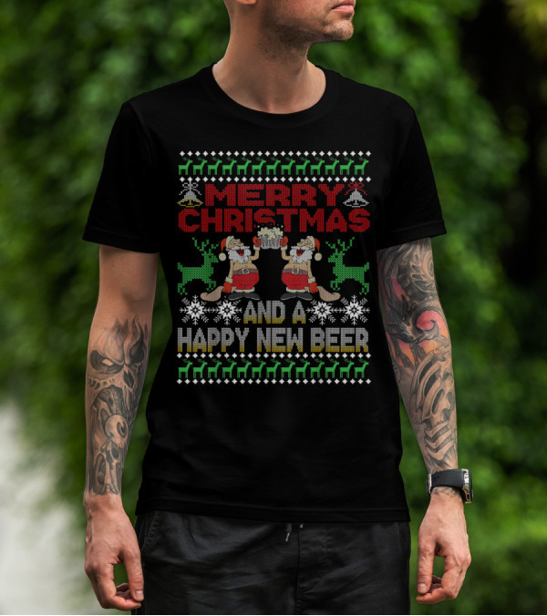 Merry Christmas Happy New Beer Ugly Sweater For Beer Lover With Santa Reindeer T-Shirt