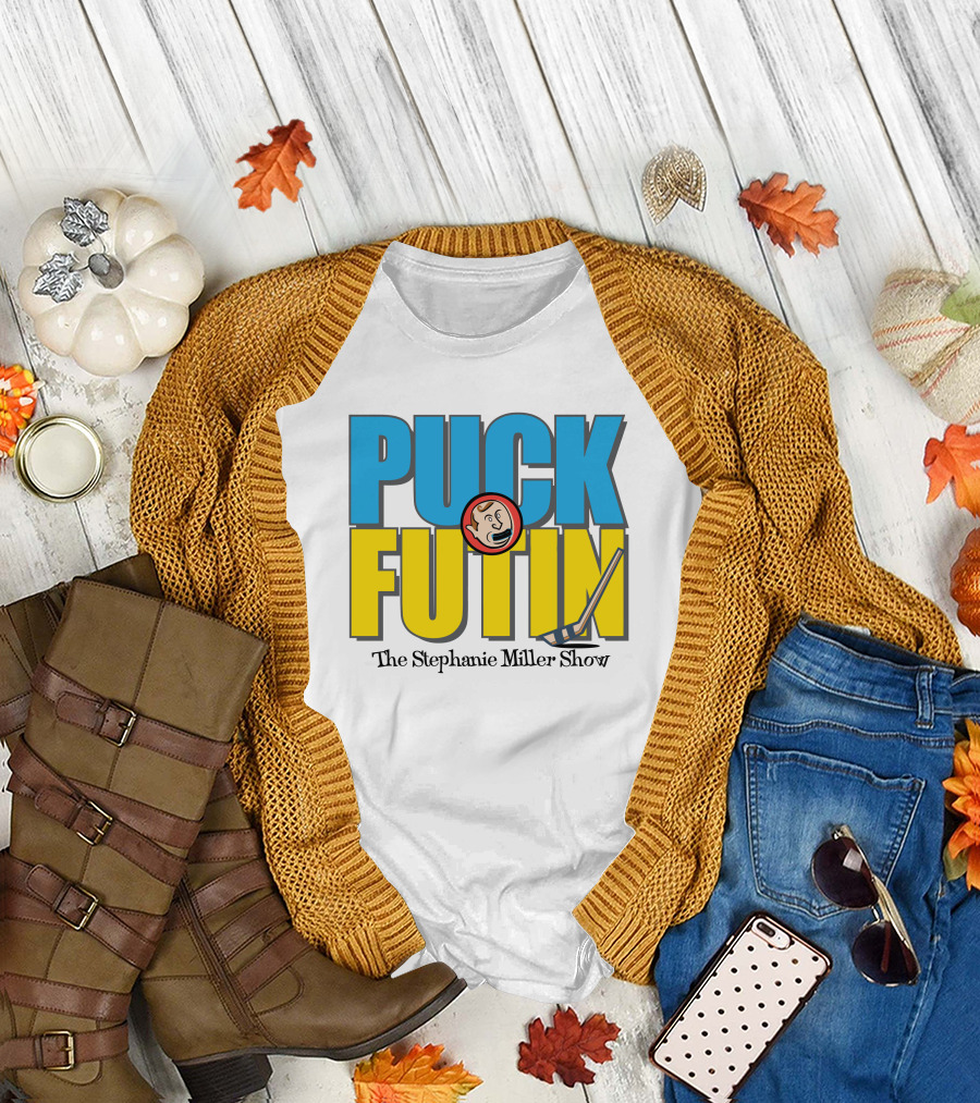 Puck Futin The Stephanie Miller Show Steph Miller Show T-Shirt