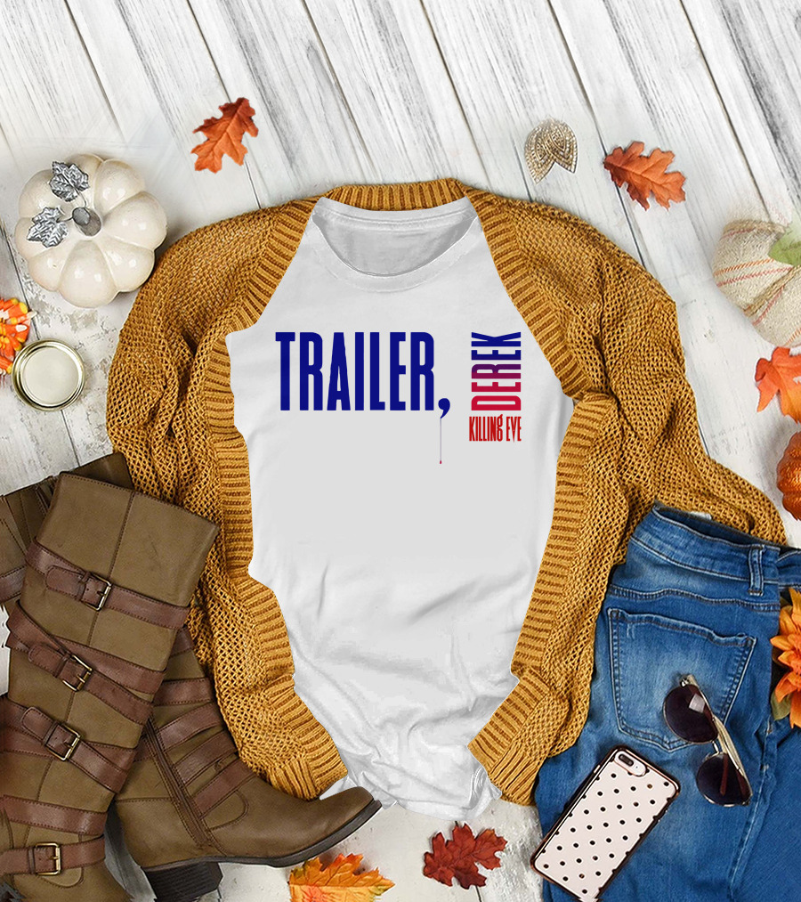 TRAILER DEREK KILLING EVE T-Shirt