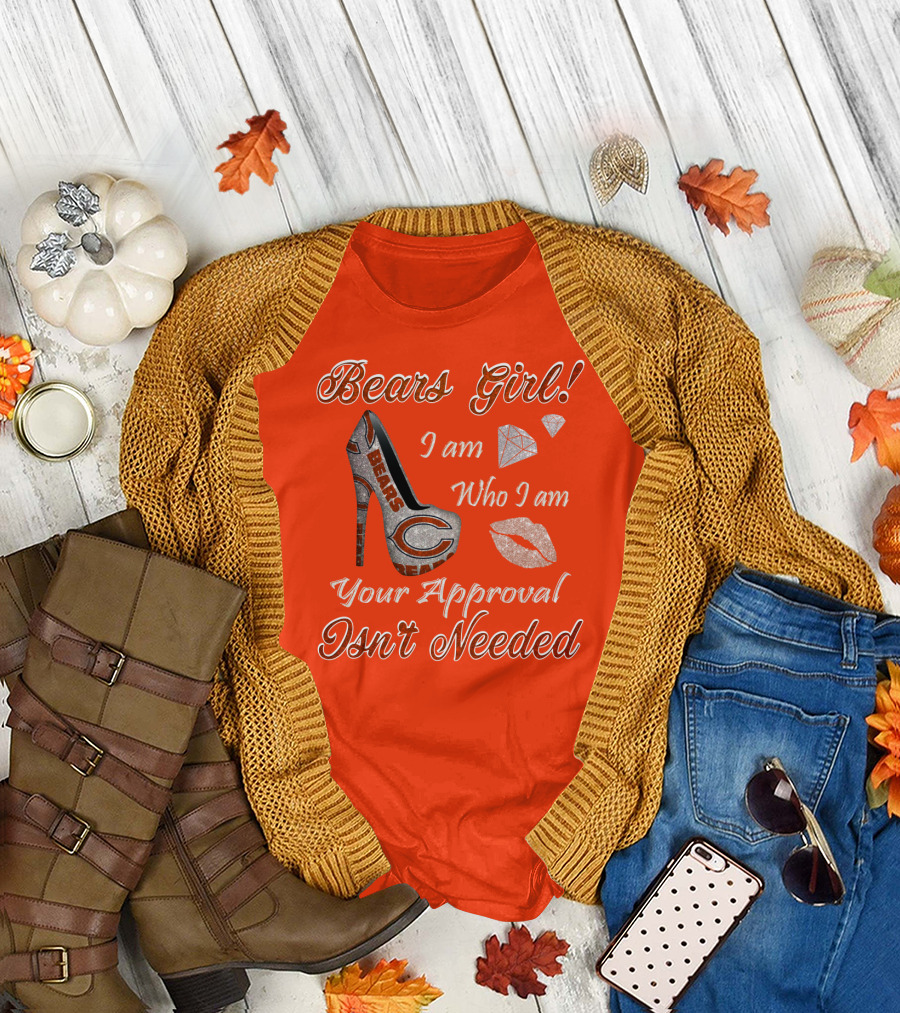 Bears Girl I Am Who I Am Your Approval Isn't Needed T-Shirt