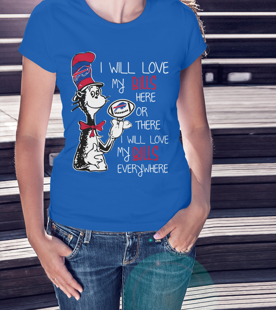 I Will Love My Bills Here Or There I Will Love My Bills Everywhere T-Shirt