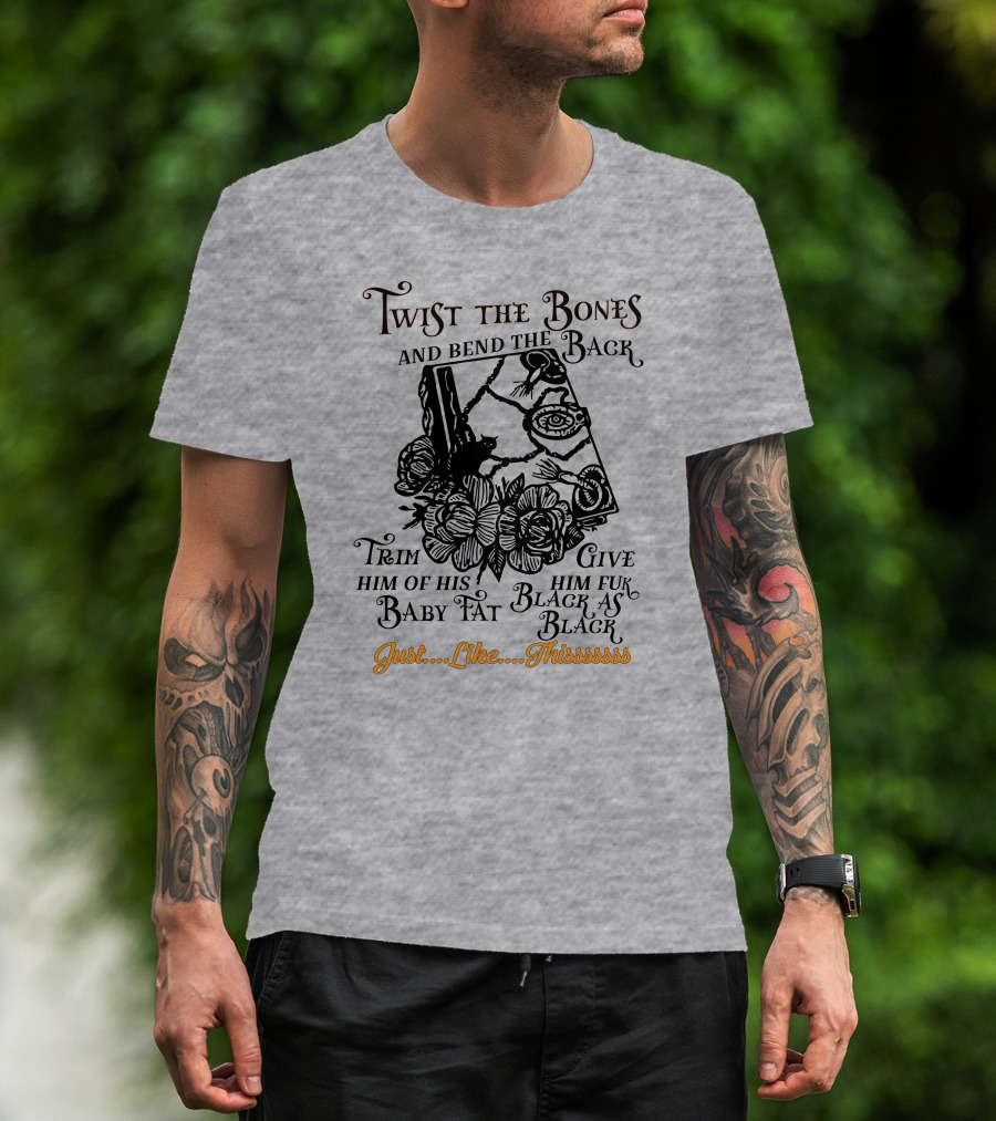 Twist The Bones Black Cat Floral Just Like Thissssss T-Shirt