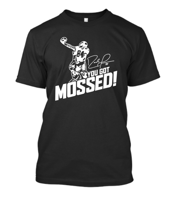 You Got Mossed 84 Randy Moss Signature Football T-Shirt