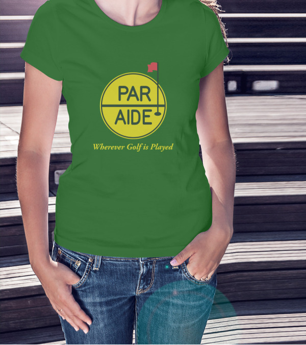 Par Aide Wherever Golf Is Played Circle With Flag T-Shirt
