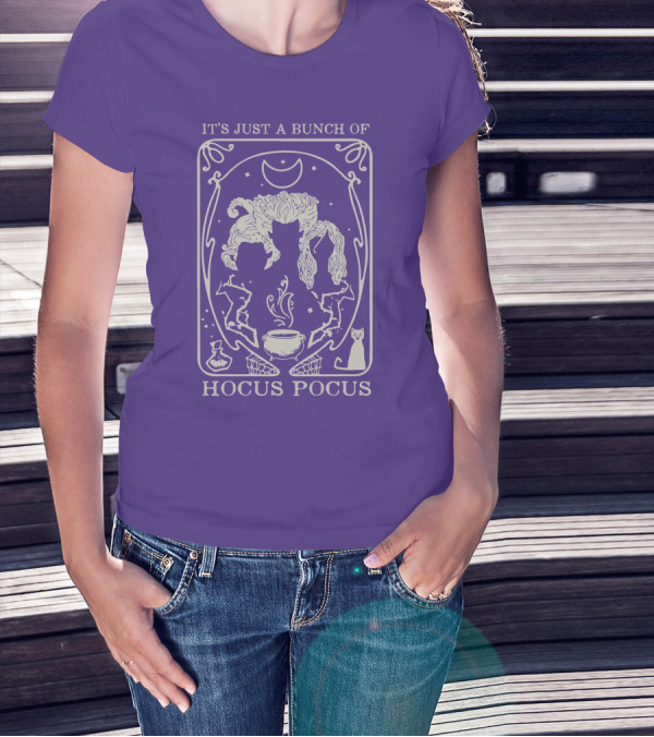 It's Just A Bunch Of Hocus Pocus Wizardry Magic Moon Witches T-Shirt