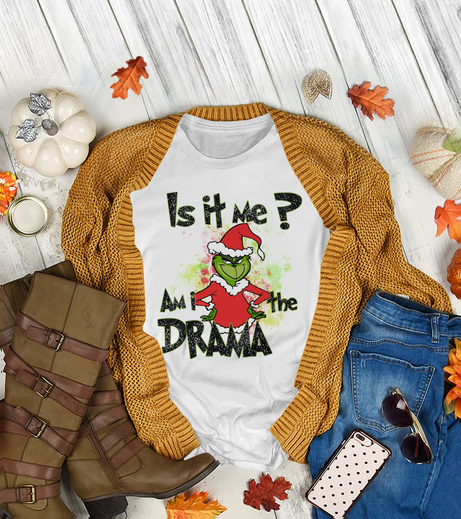 Is it Me Am I the Drama Grinch Christmas Santa Hat T-Shirt