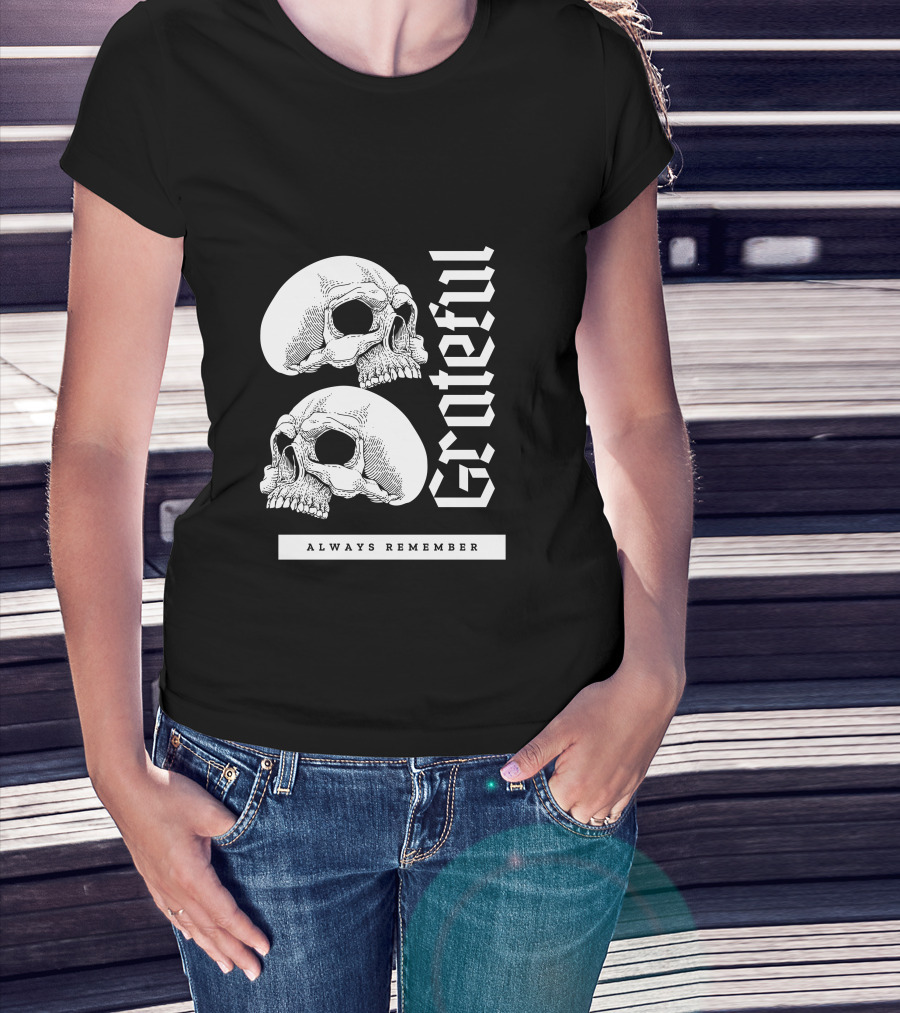 Grateful Skull Always Remember T-Shirt