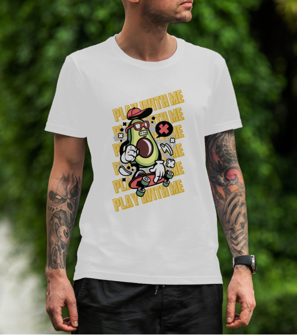 PLAY WITH ME Avocado Skateboarding With Attitude T-Shirt