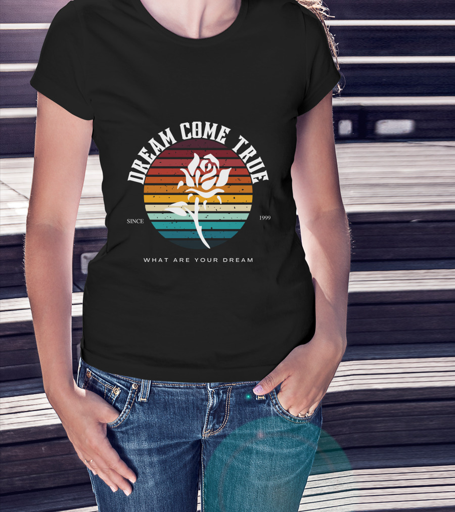 Dream Come True What Are Your Dream Since 1999 Rose Retro Stripes T-Shirt
